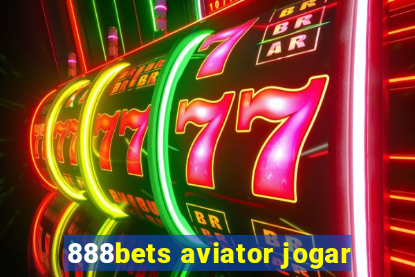 888bets aviator jogar